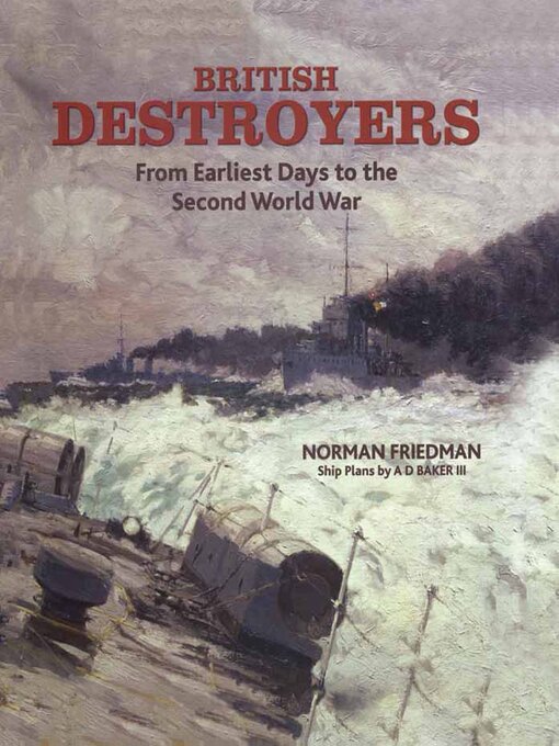 Title details for British Destroyers by Norman Friedman - Available